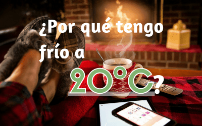 ¿Por qué tengo frío a 20ºC?