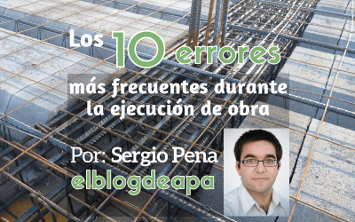 Los 10 errores más frecuentes durante la ejecución de obra