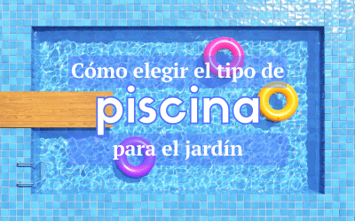 Cómo elegir el tipo de piscina para el jardín
