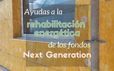 Ayudas a la rehabilitación energética de los fondos Next Generation